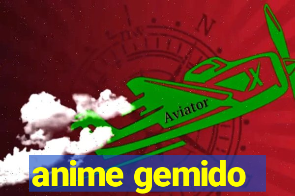 anime gemido